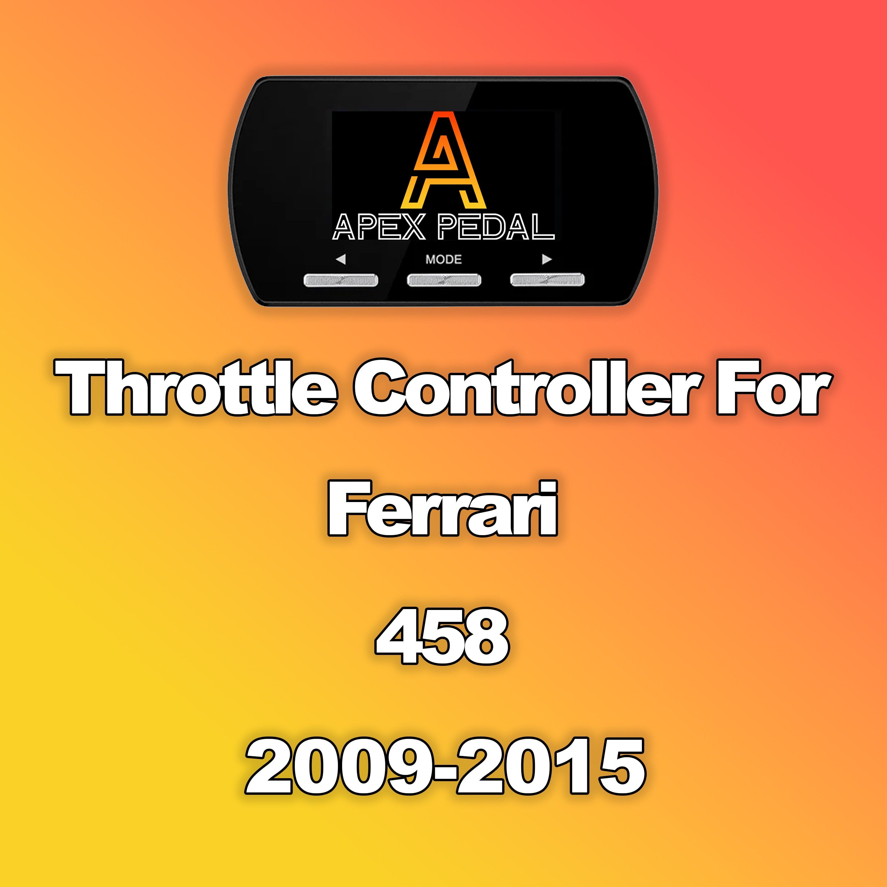 Ferrari 458 ApexPedal Throttle Controller 2009-2015