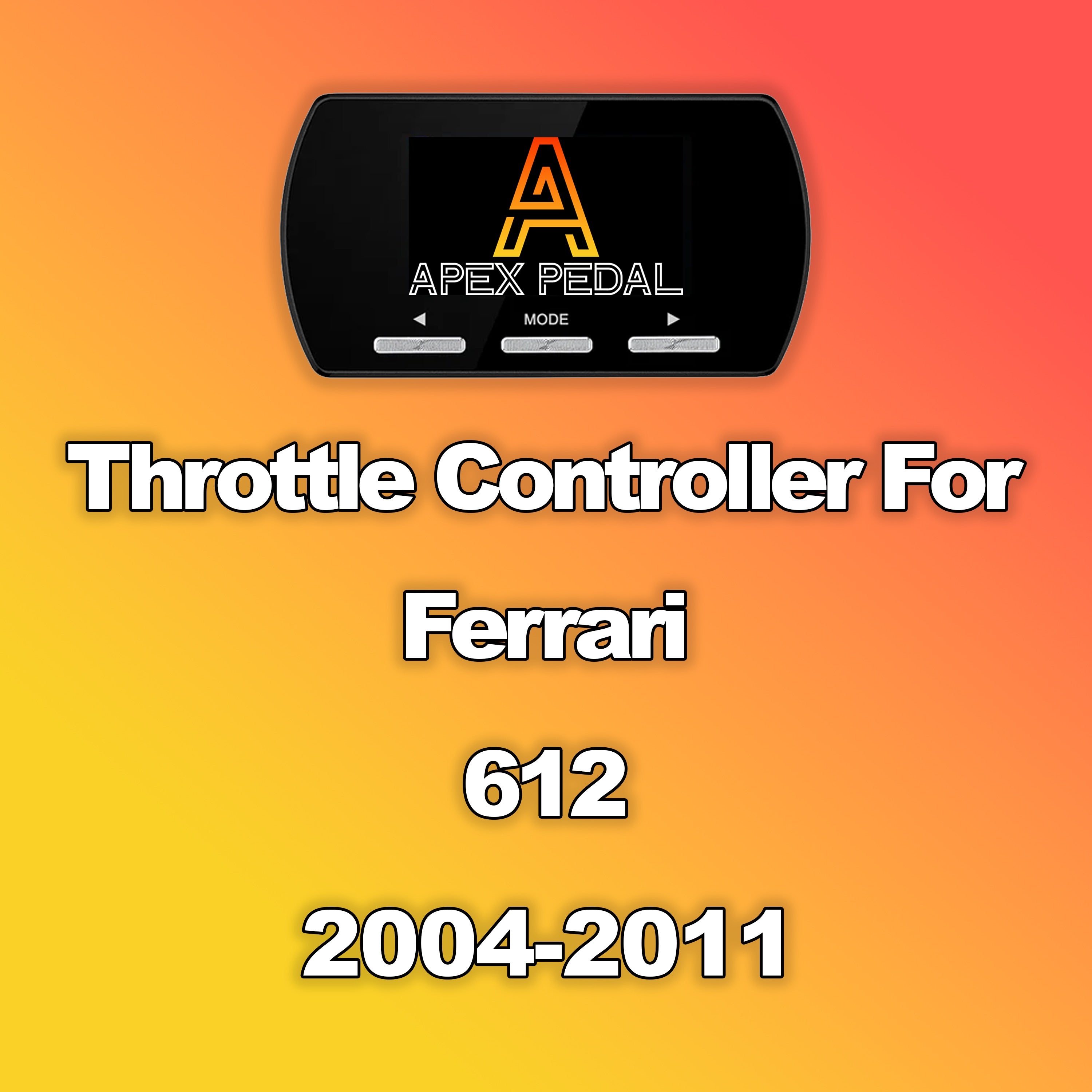 Ferrari 612 ApexPedal Throttle Controller 2004-2011
