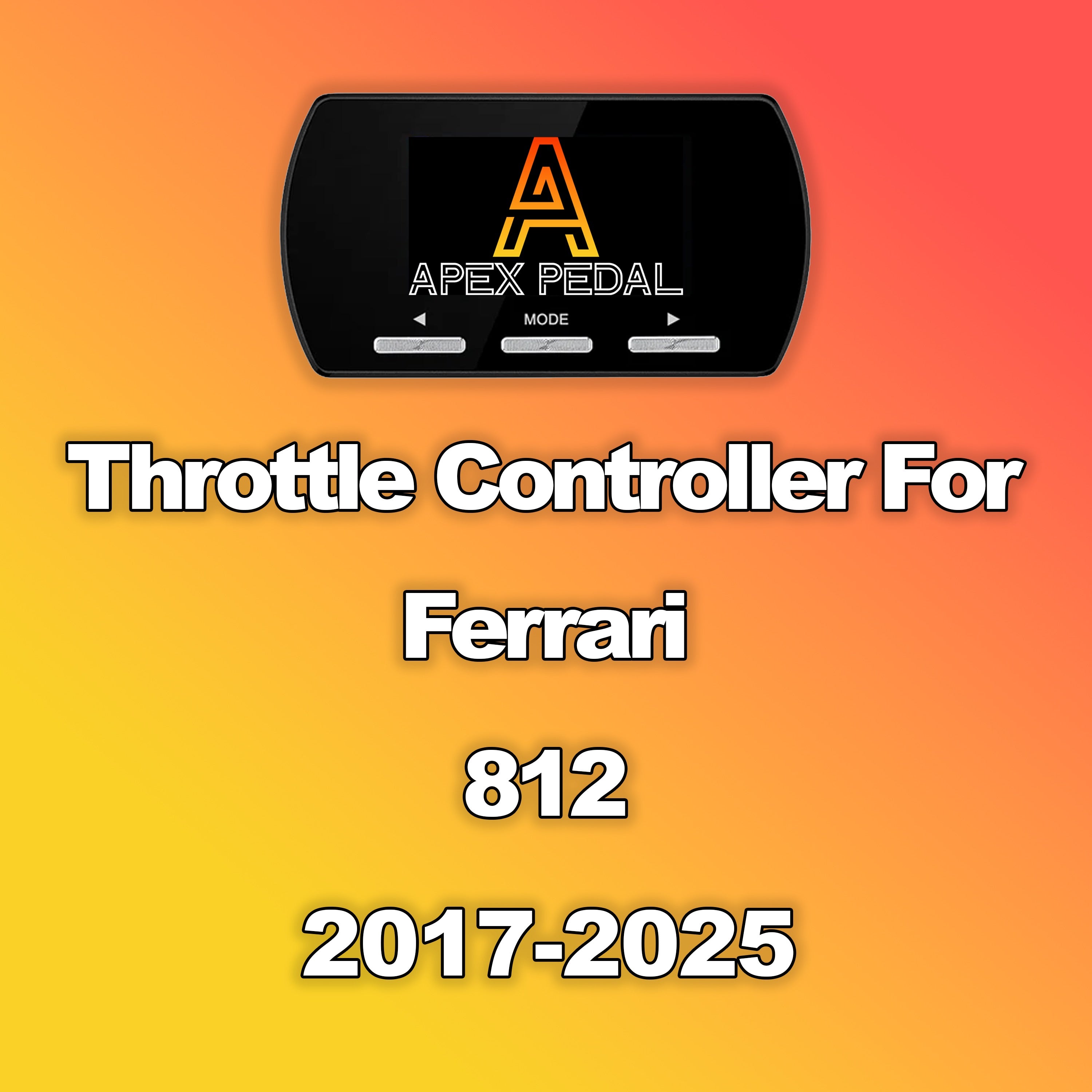 Ferrari 812 ApexPedal Throttle Controller 2017-2025