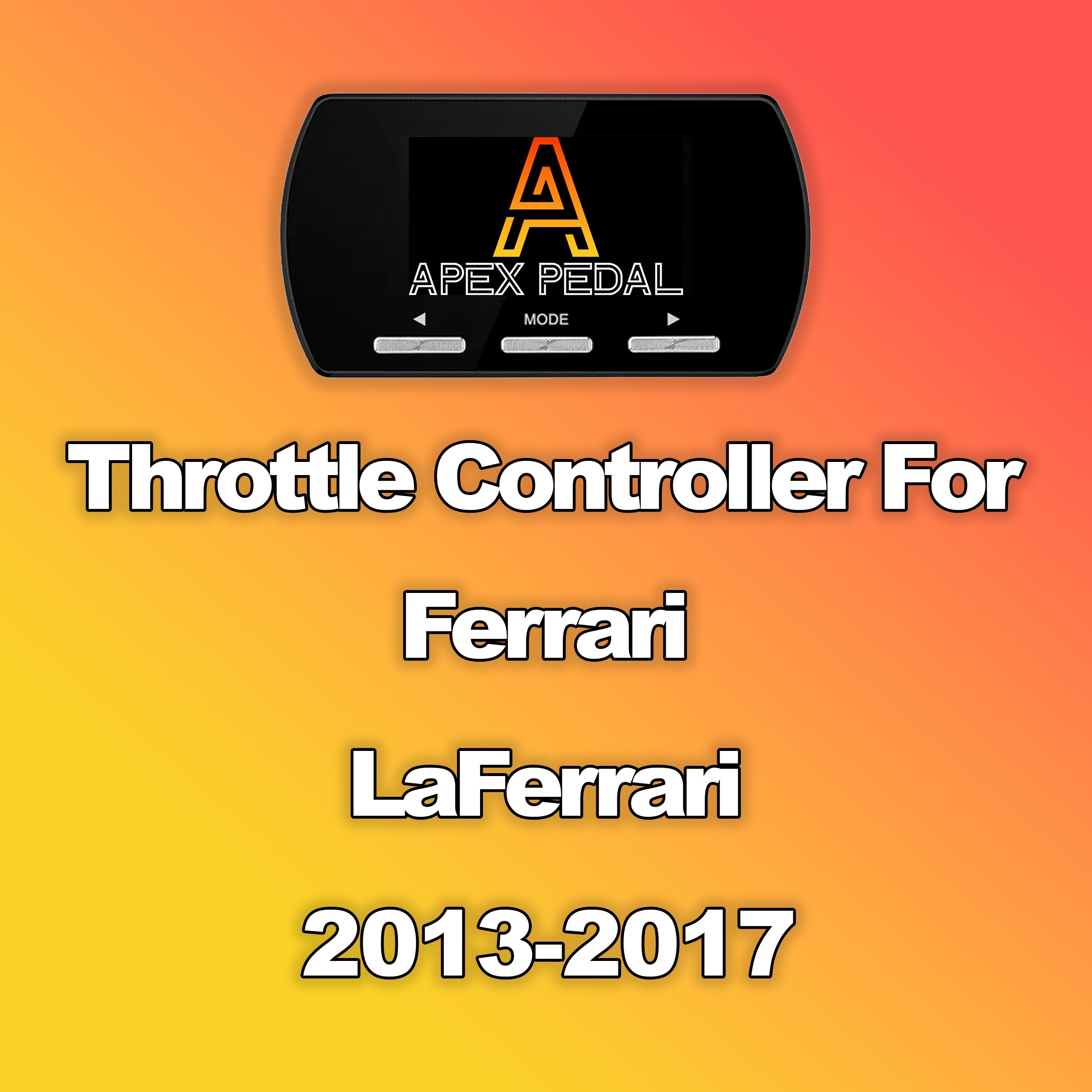 Ferrari LaFerrari ApexPedal Throttle Controller 2013-2017