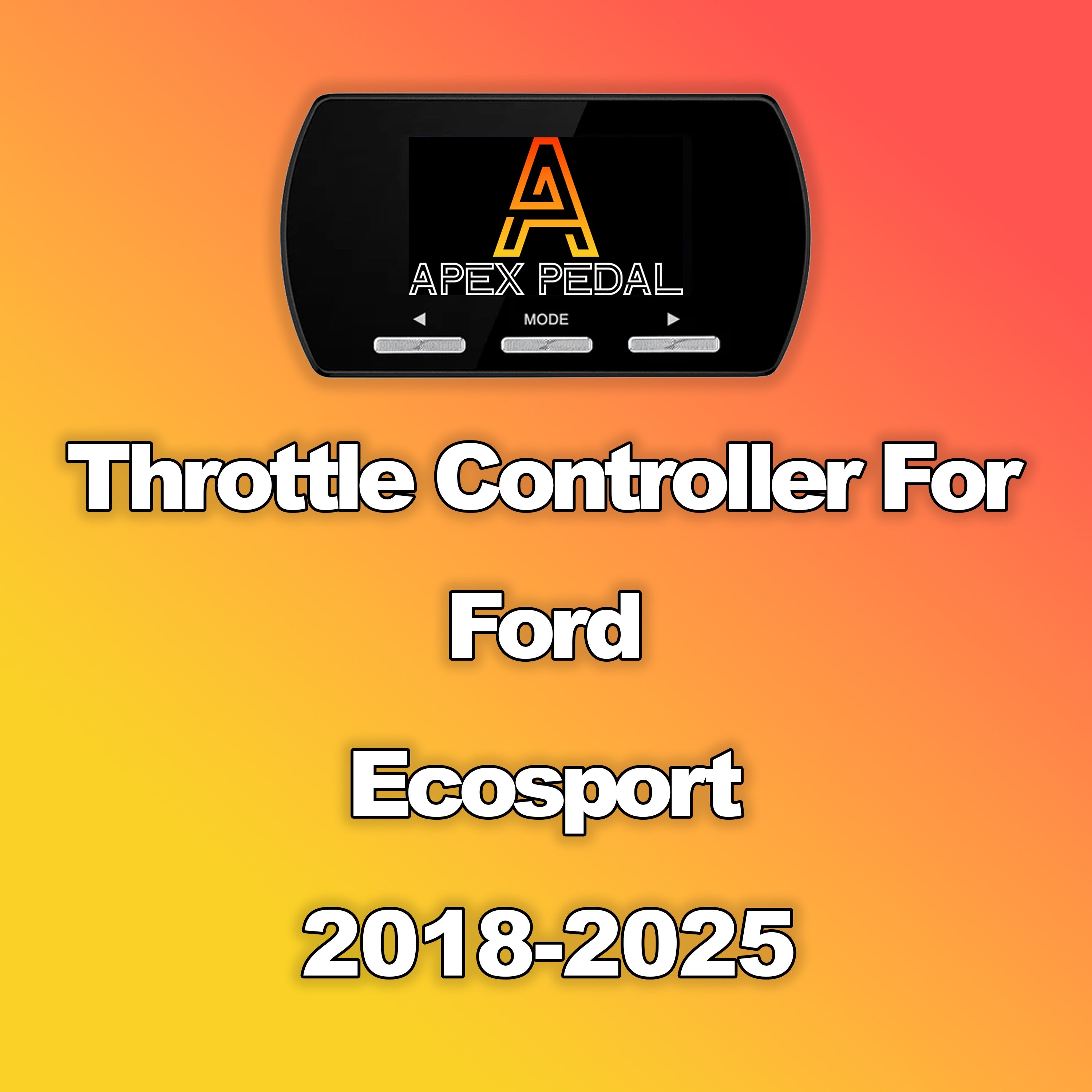 Ford Ecosport ApexPedal Throttle Controller 2018-2025