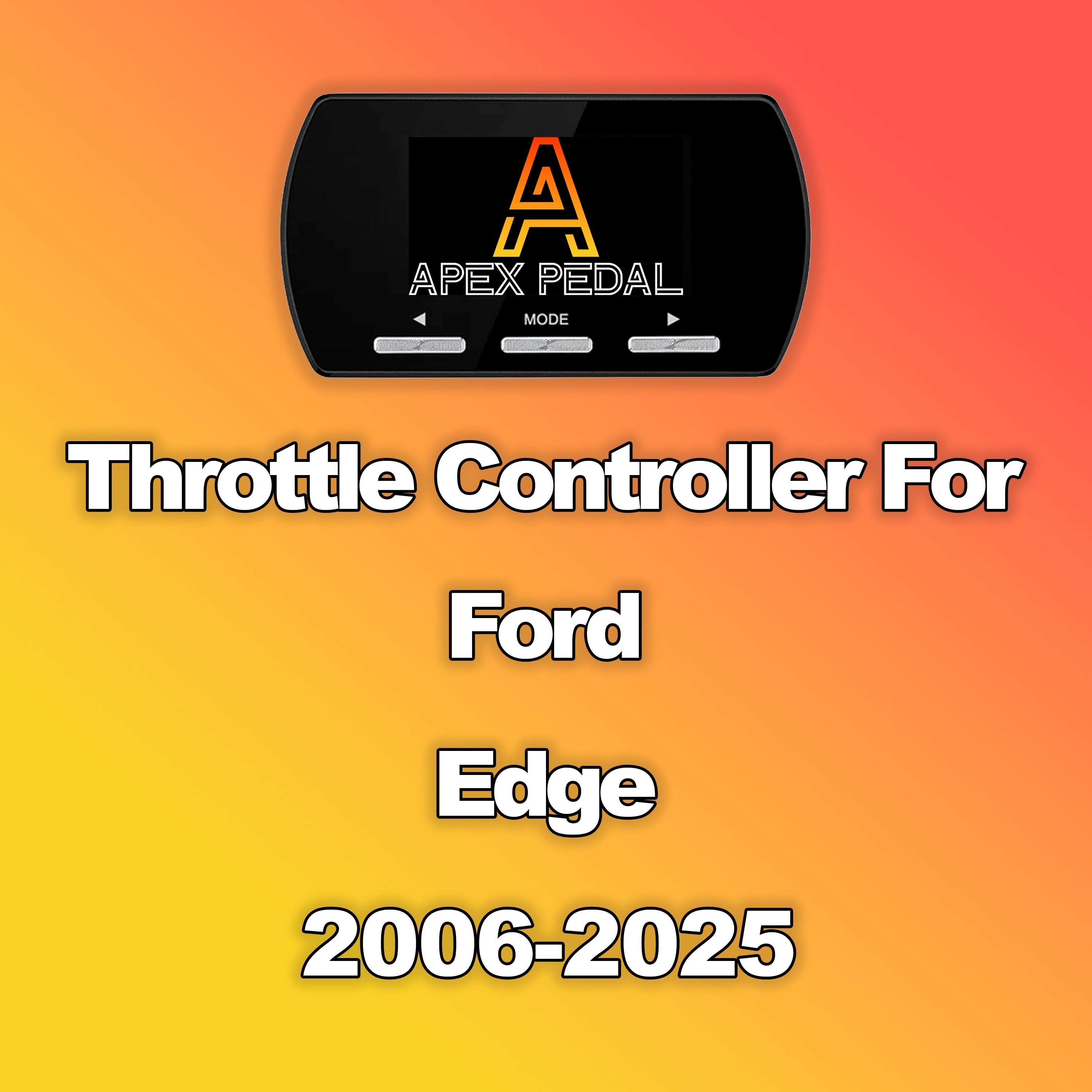 Ford Edge ApexPedal Throttle Controller 2006-2025