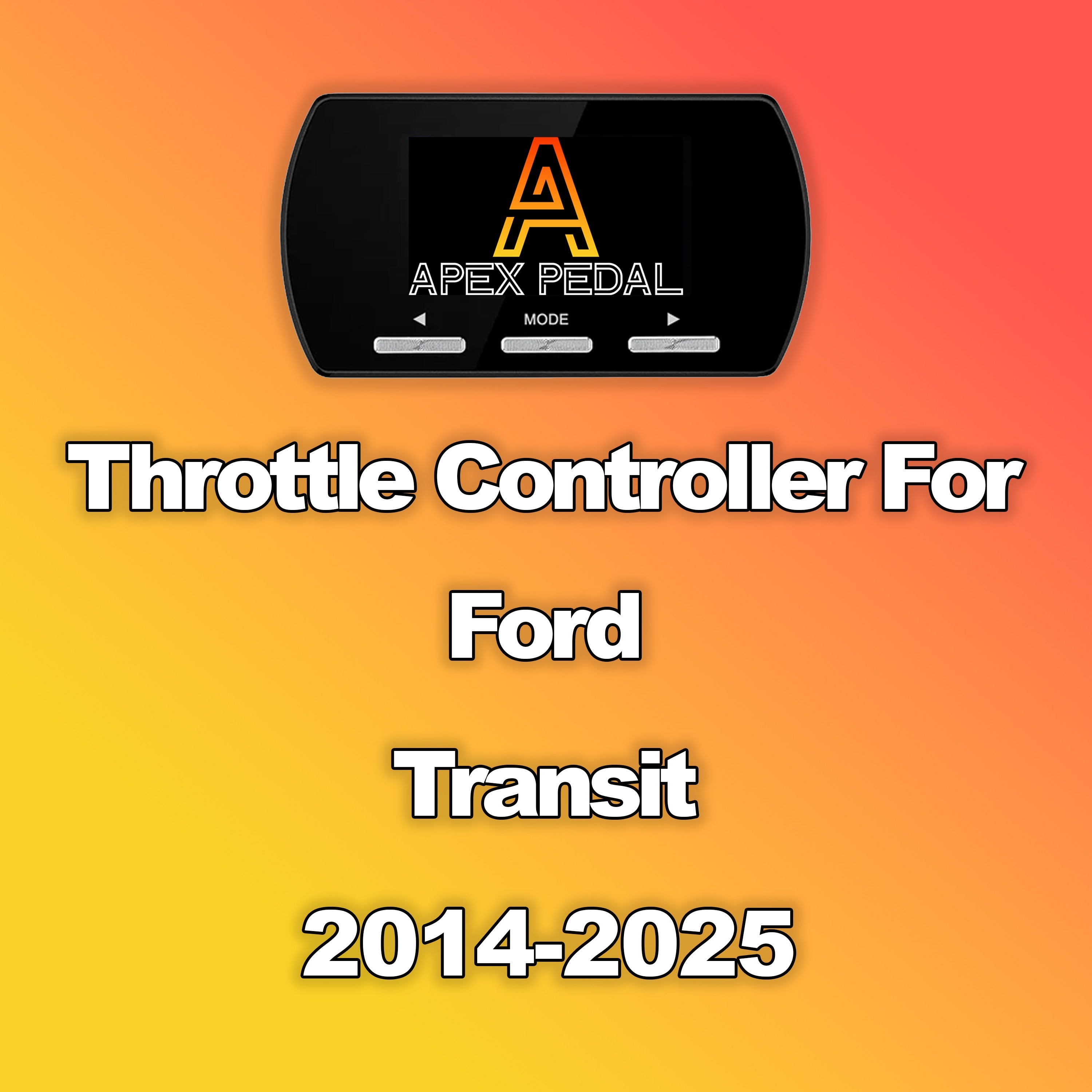 Ford Transit ApexPedal Throttle Controller 2014-2025
