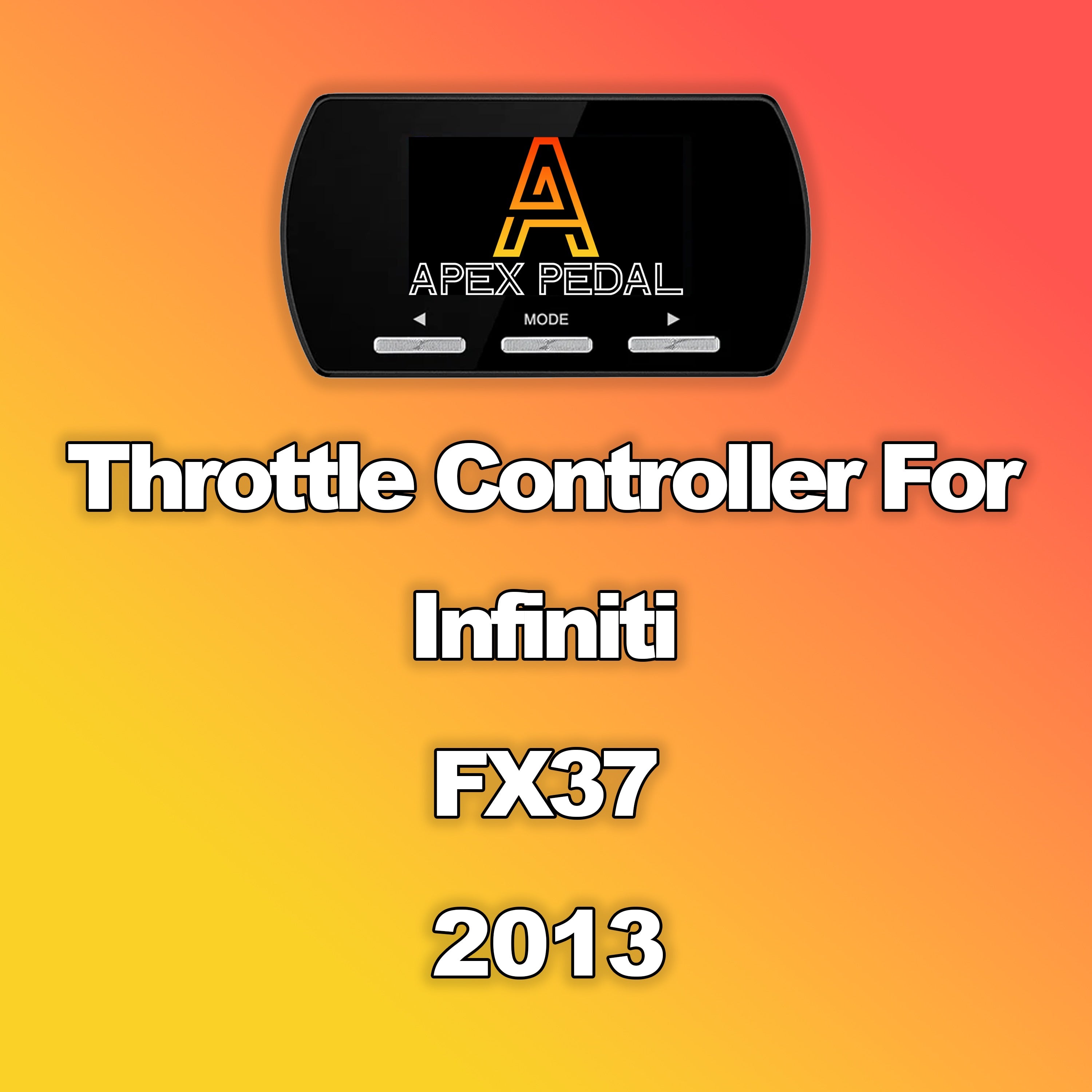 Infiniti FX37 ApexPedal Throttle Controller 2013