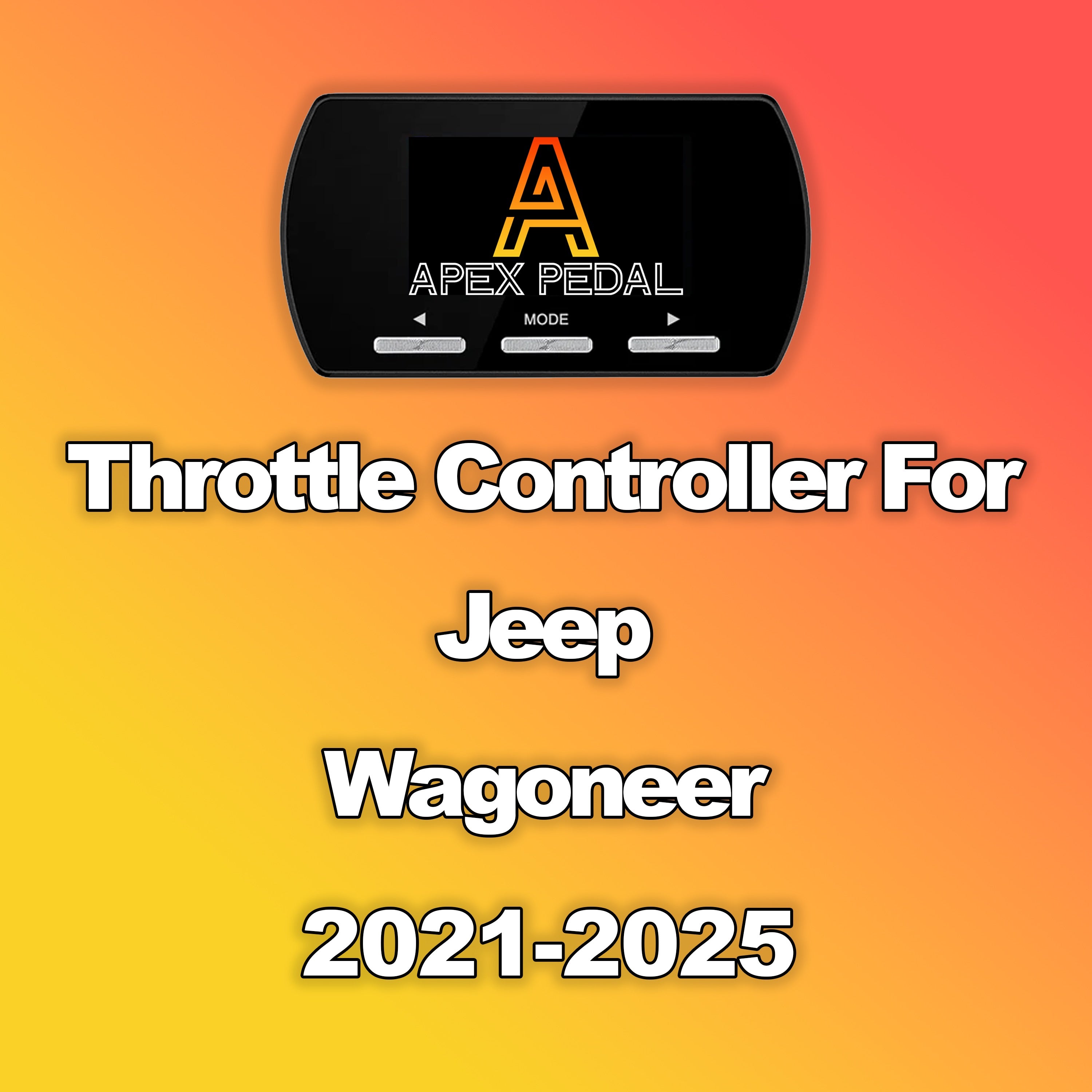 Jeep Wagoneer ApexPedal Throttle Controller 2021-2025