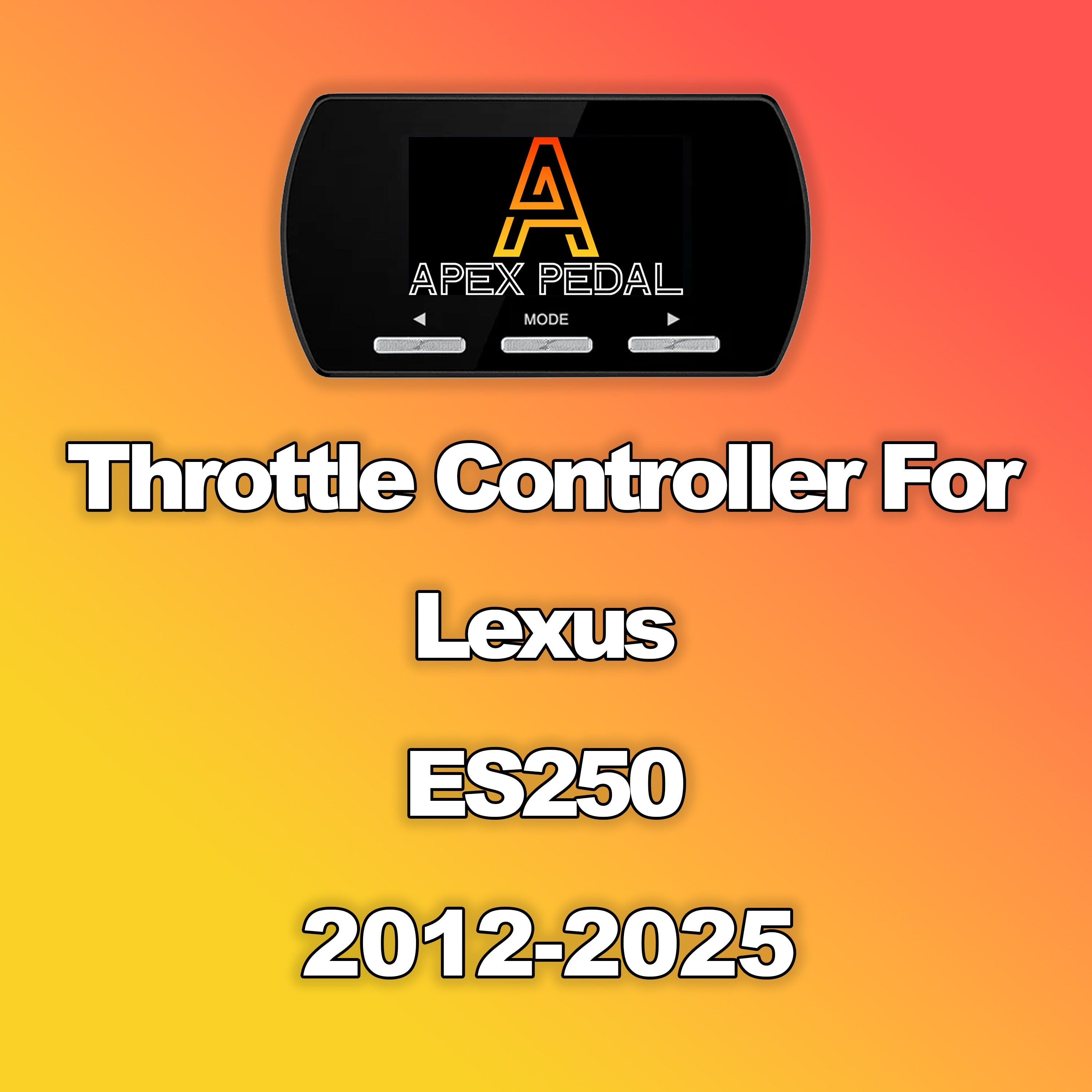 Lexus ES250 ApexPedal Throttle Controller 2012-2025