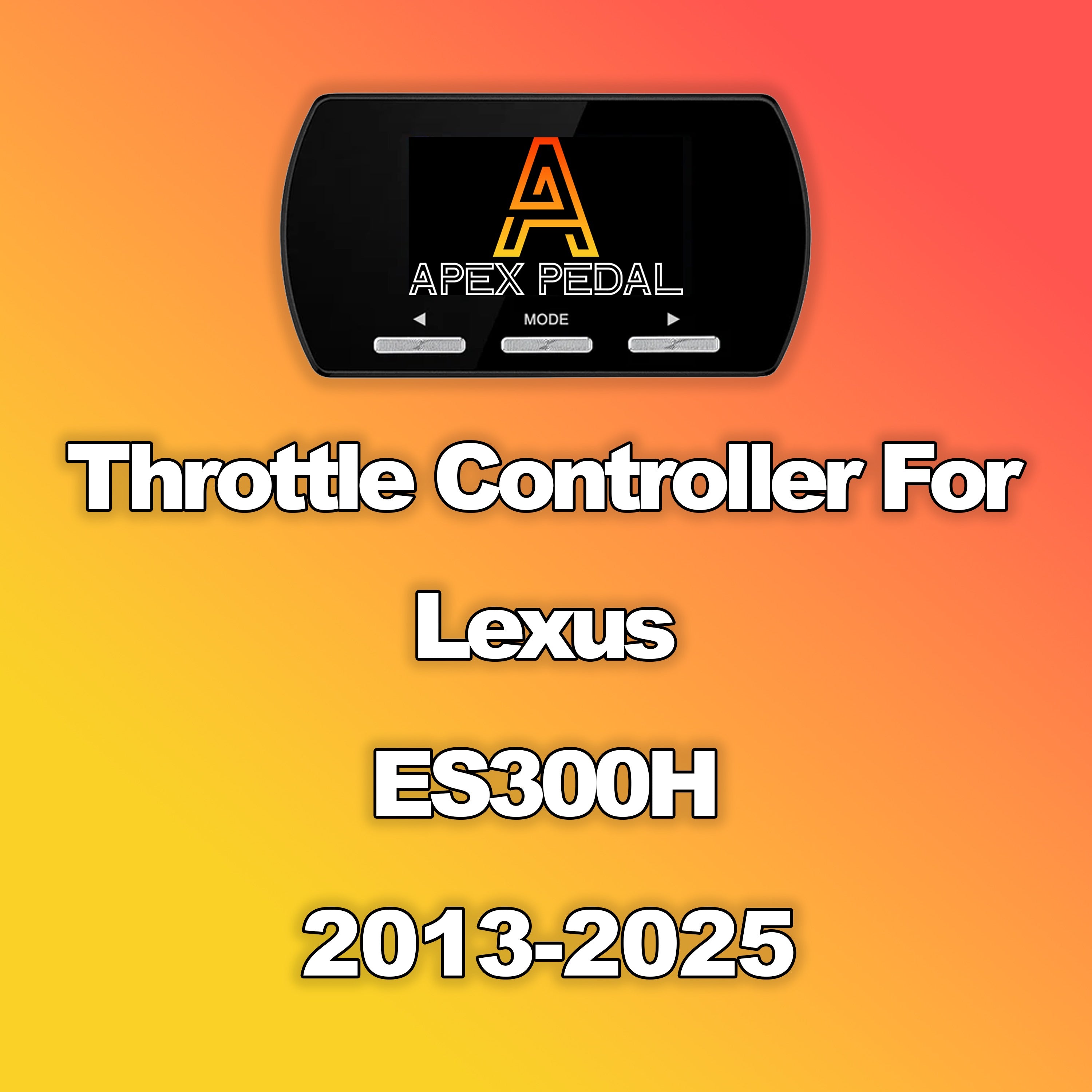 Lexus ES300H ApexPedal Throttle Controller 2013-2025