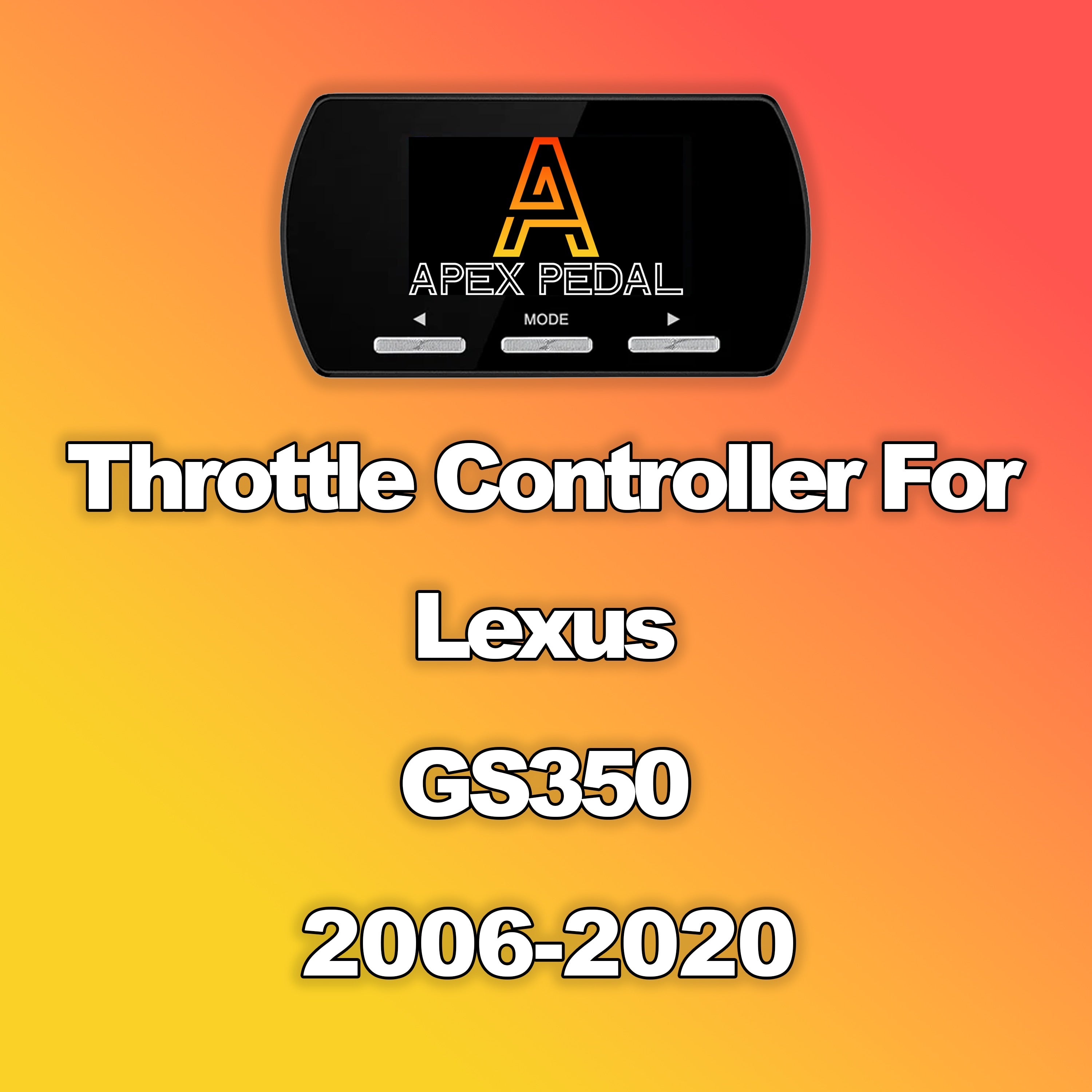 Lexus GS350 ApexPedal Throttle Controller 2006-2020