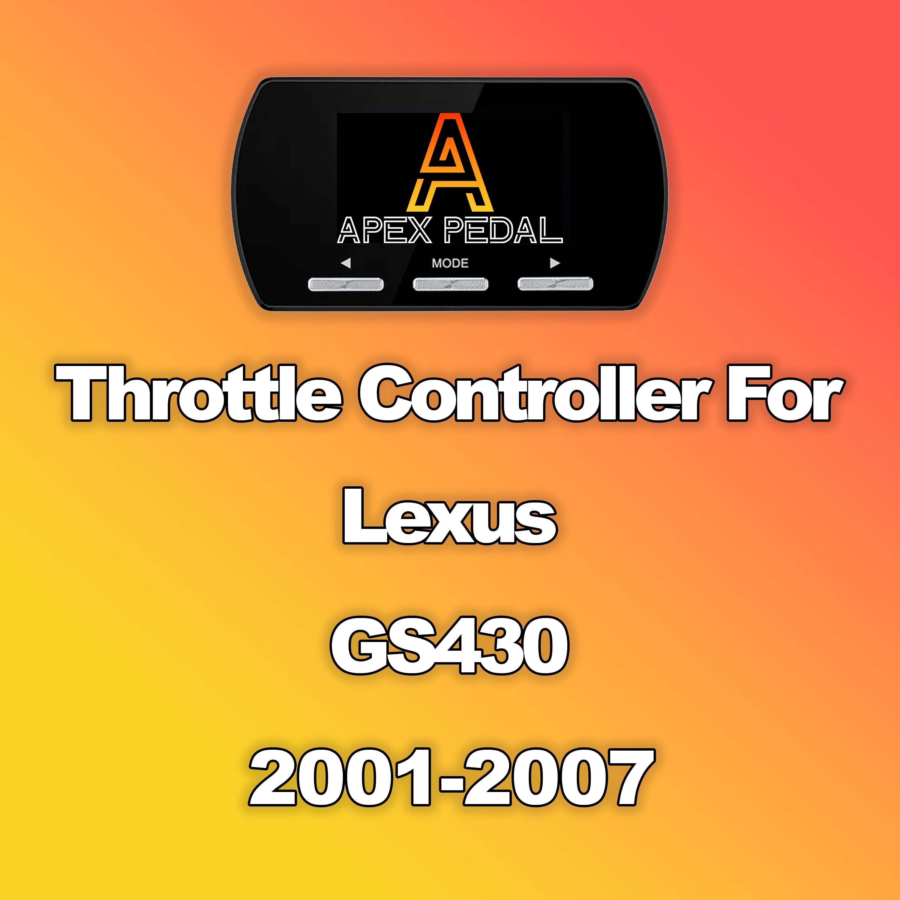 Lexus GS430 ApexPedal Throttle Controller 2001-2007