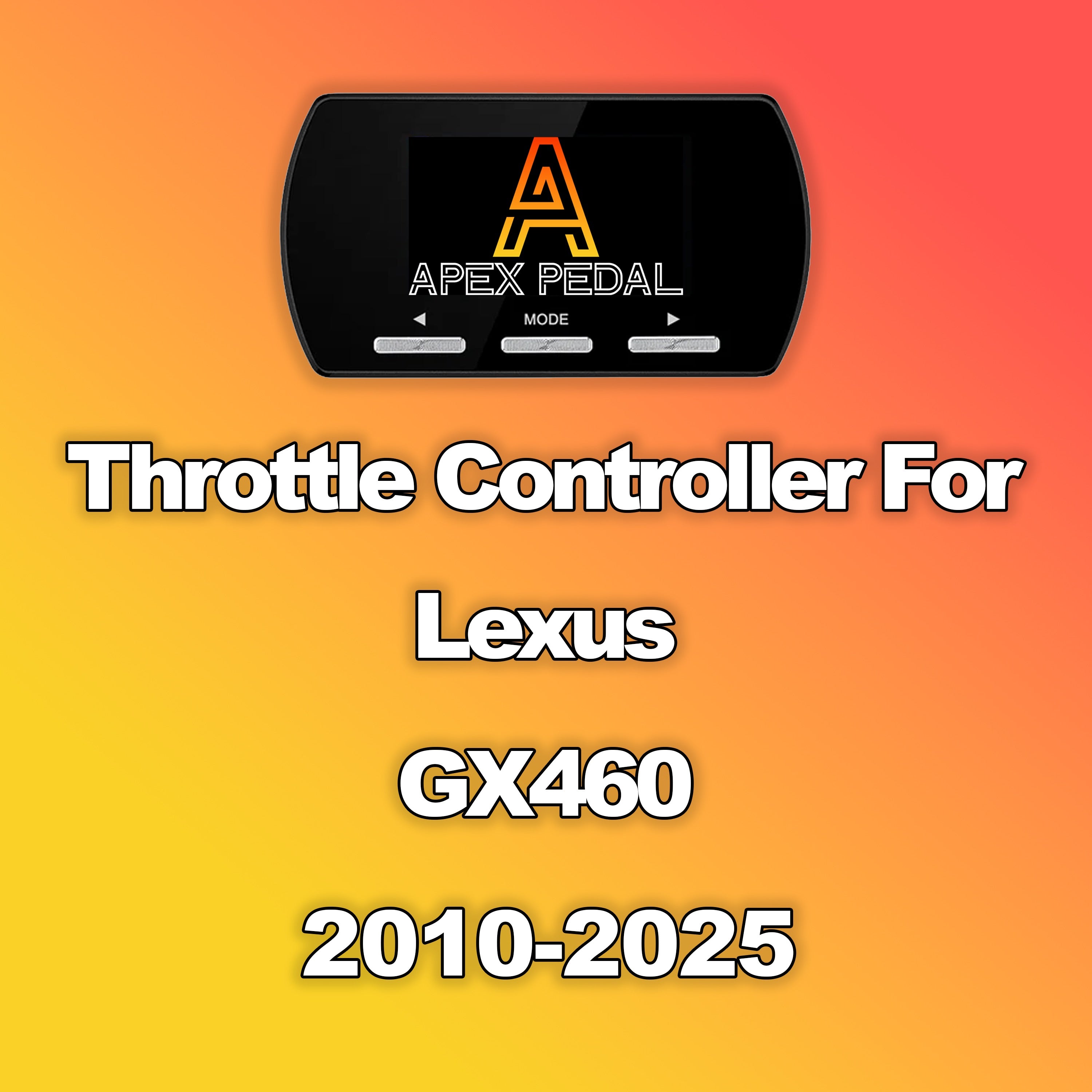 Lexus GX460 ApexPedal Throttle Controller 2010-2025