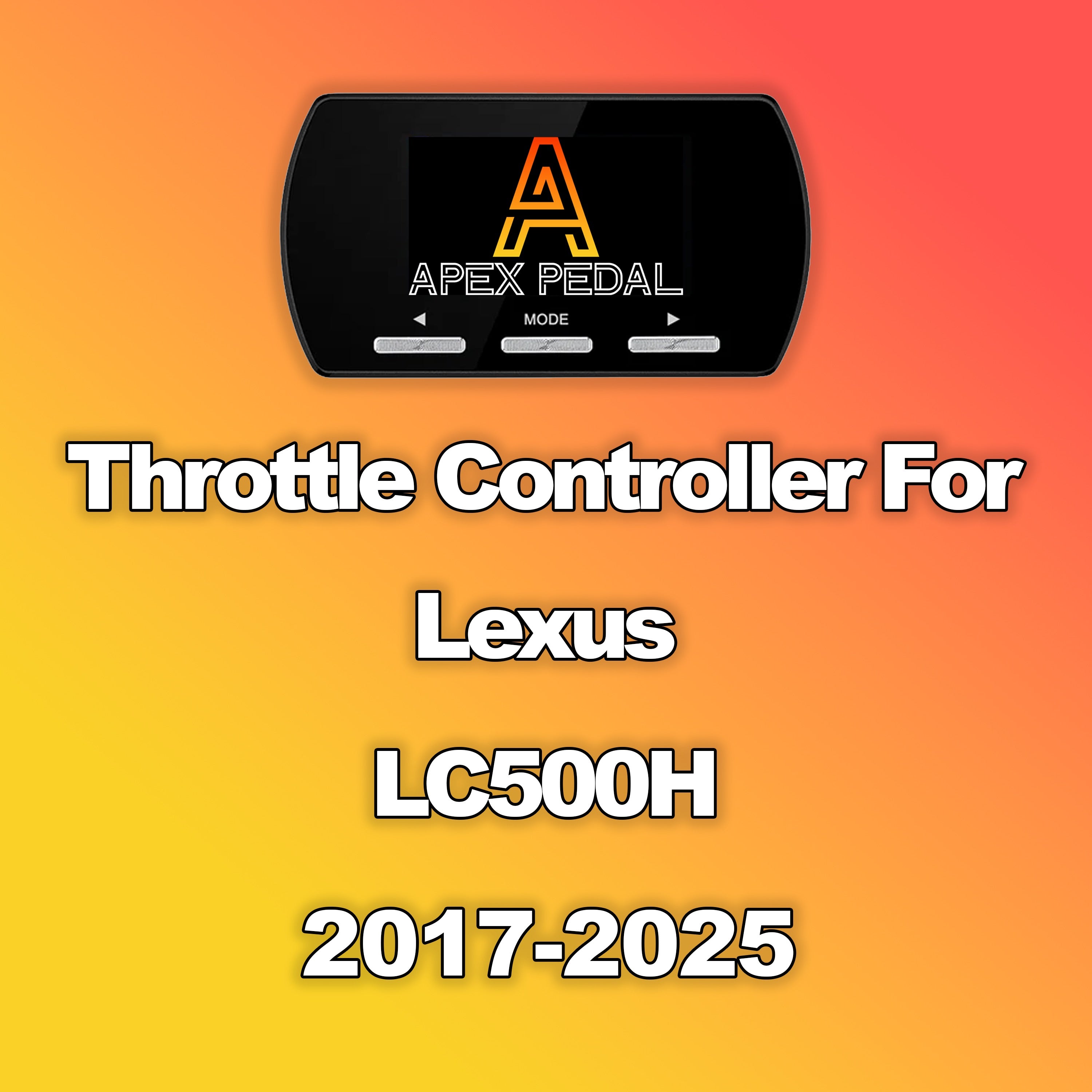 Lexus LC500H ApexPedal Throttle Controller 2017-2025