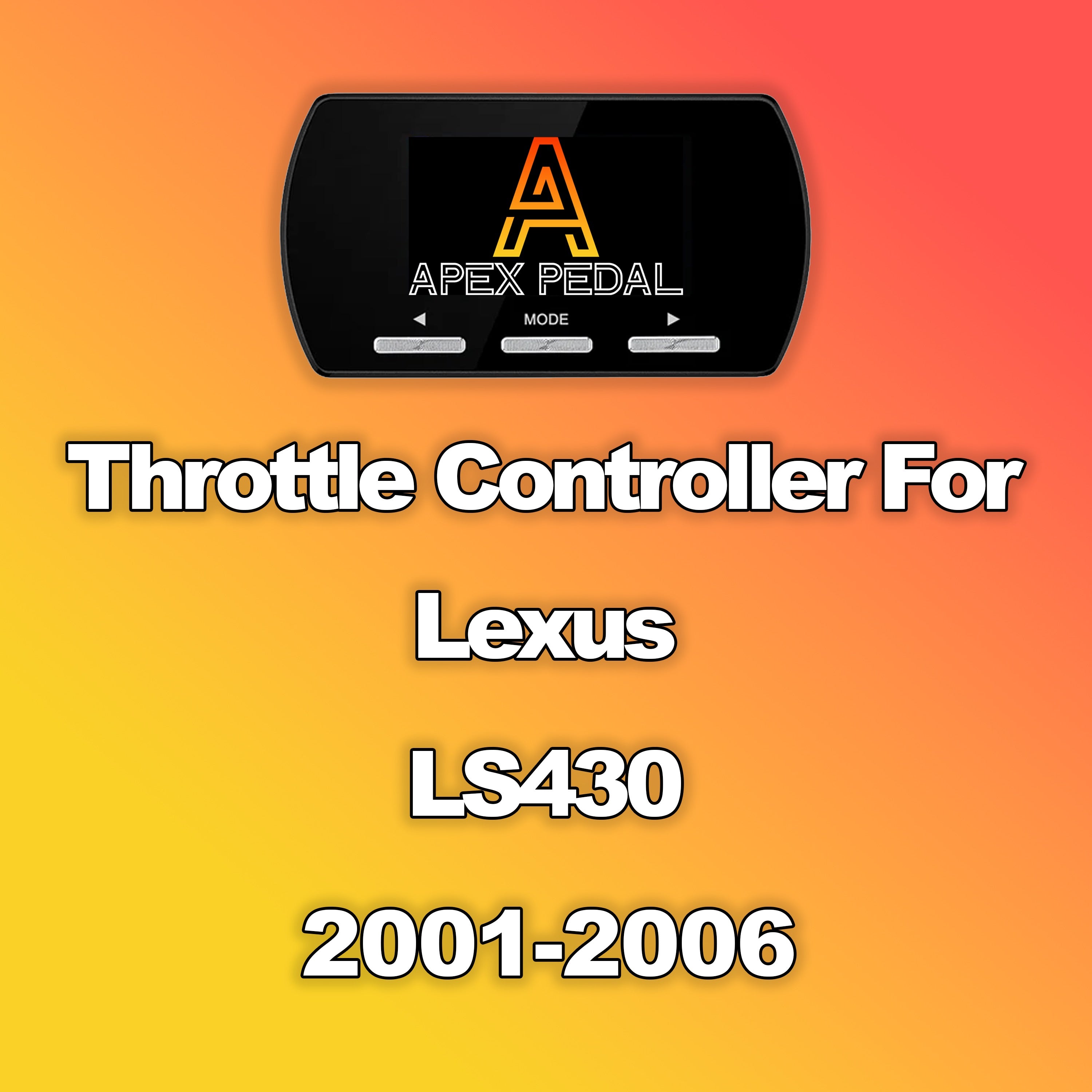 Lexus LS430 ApexPedal Throttle Controller 2001-2006