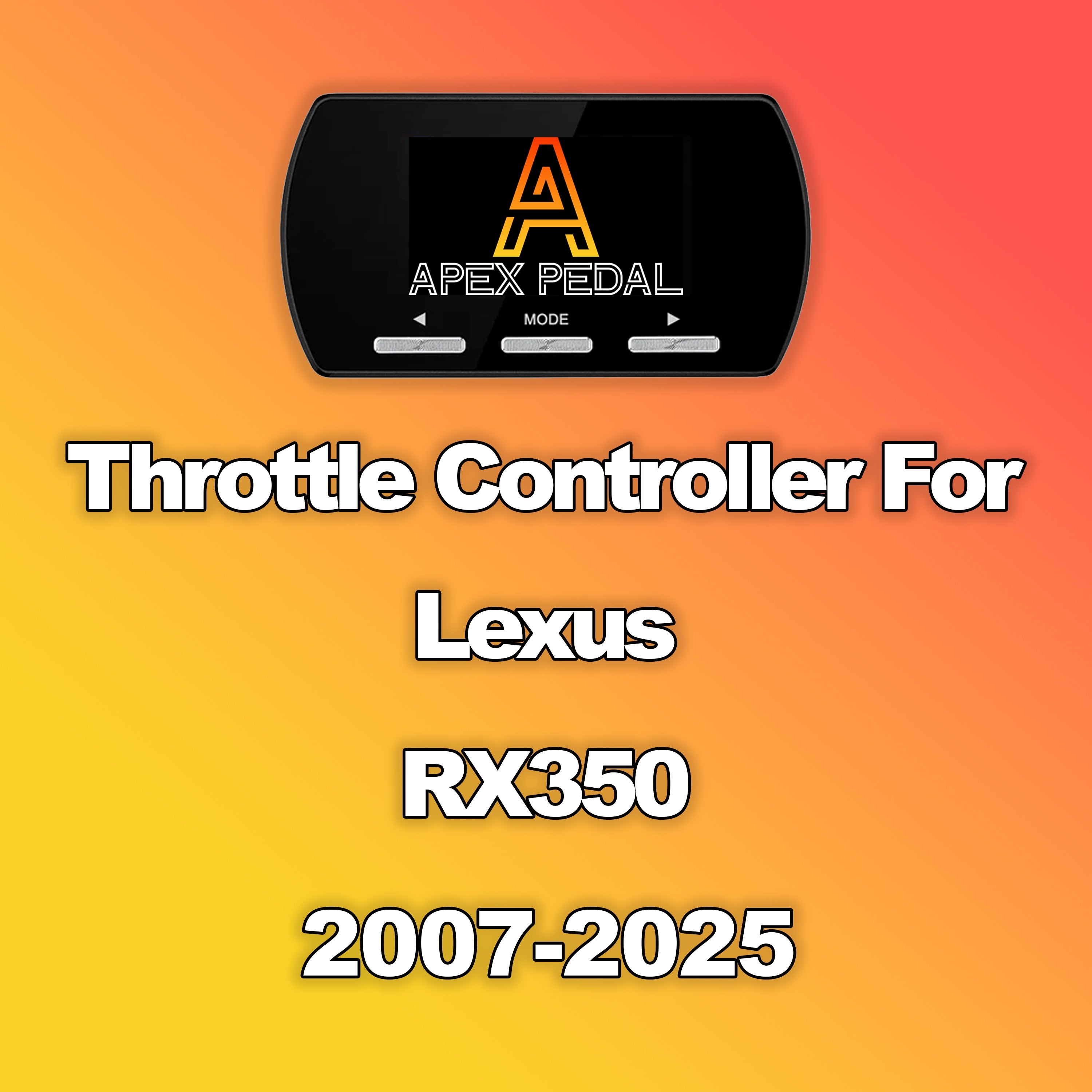 Lexus RX350 ApexPedal Throttle Controller 2007-2025