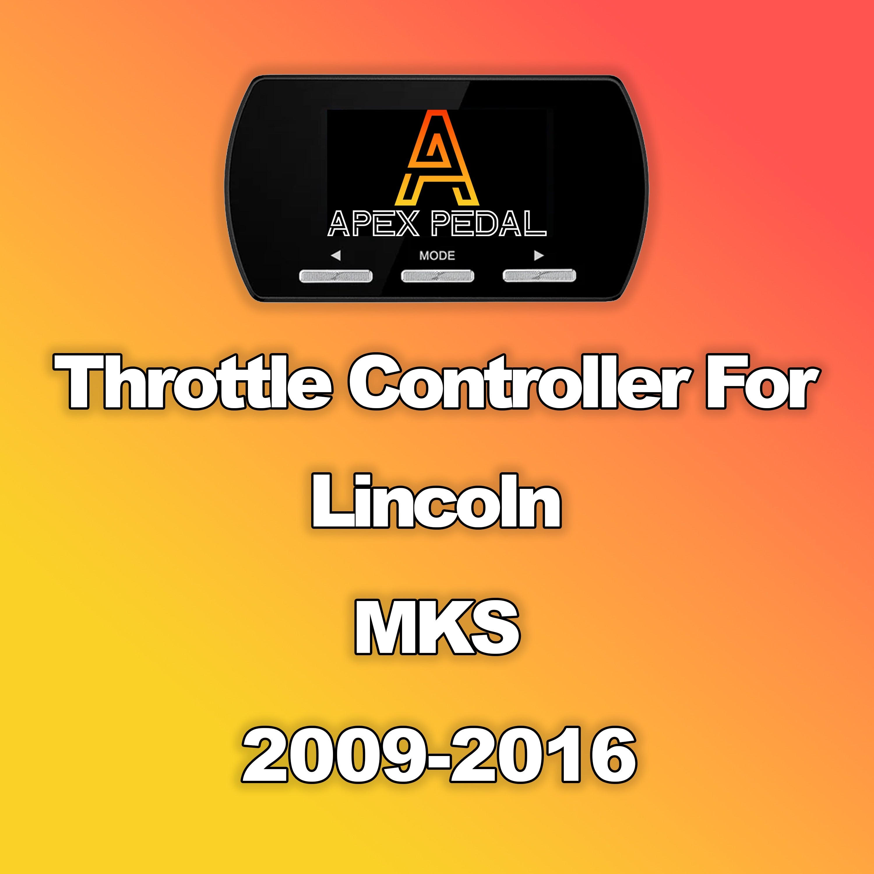 Lincoln MKS ApexPedal Throttle Controller 2009-2016