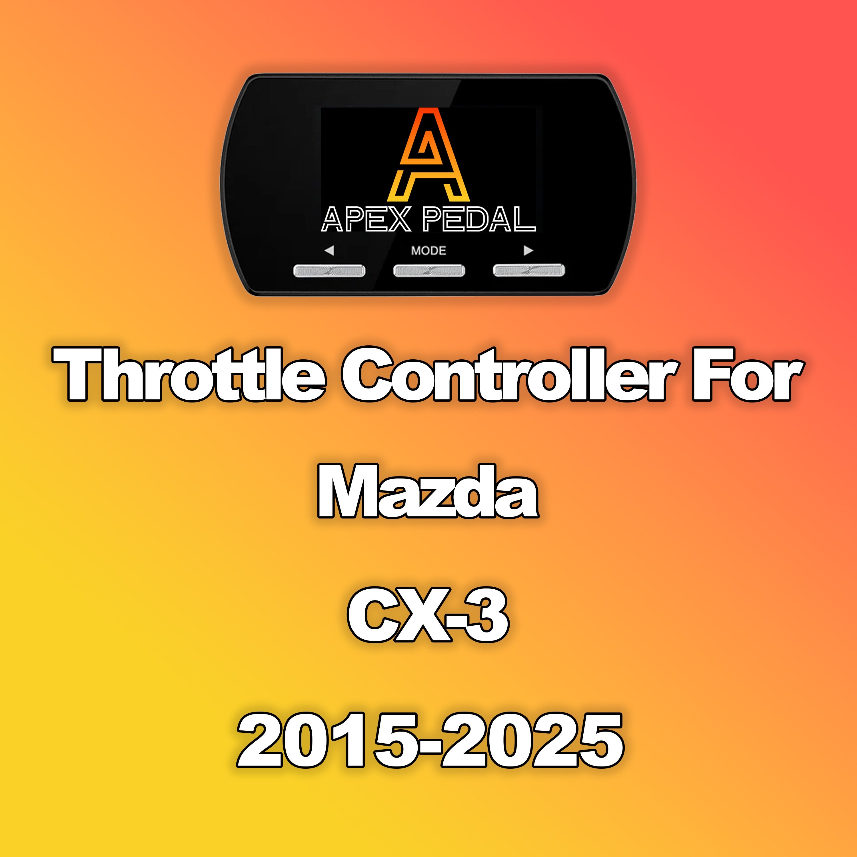 Mazda CX-3 ApexPedal Throttle Controller 2015-2025
