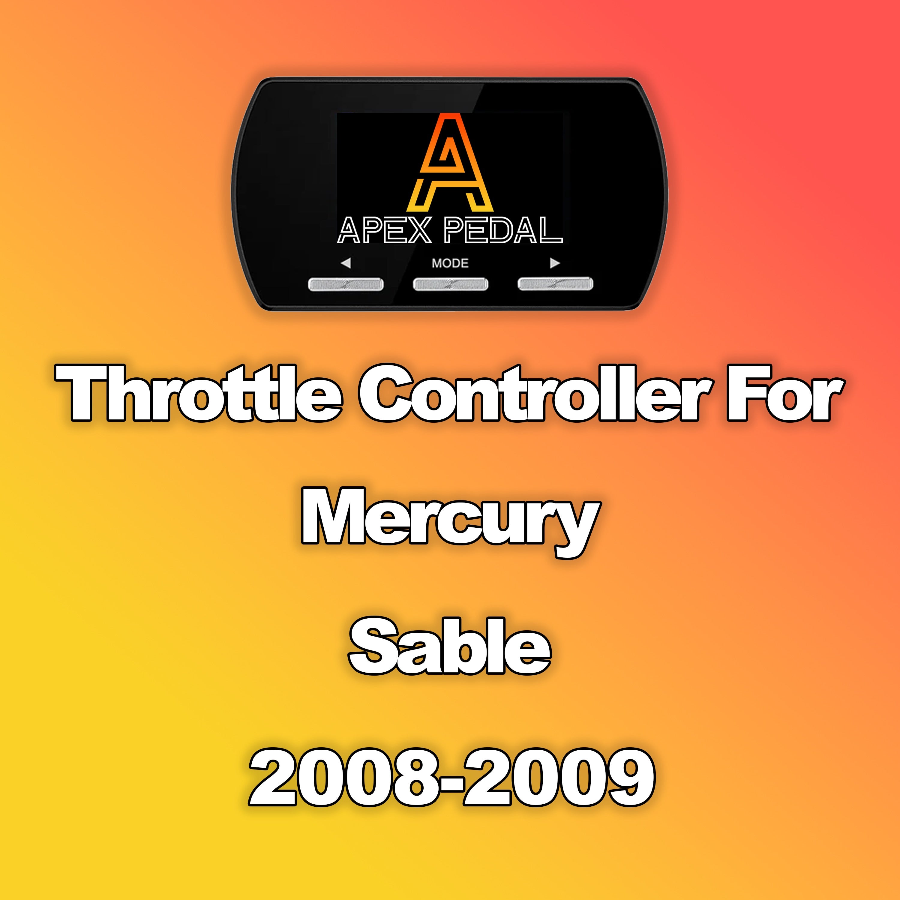 Mercury Sable ApexPedal Throttle Controller 2008-2009