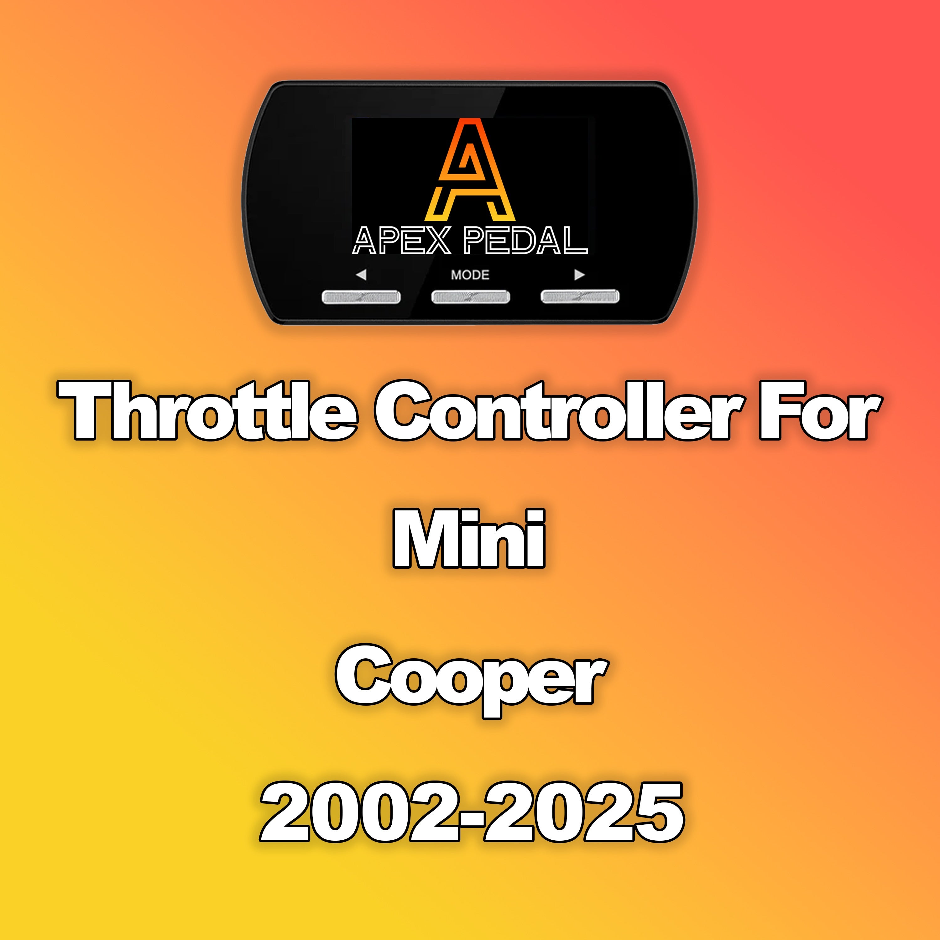 Mini Cooper ApexPedal Throttle Controller 2002-2025