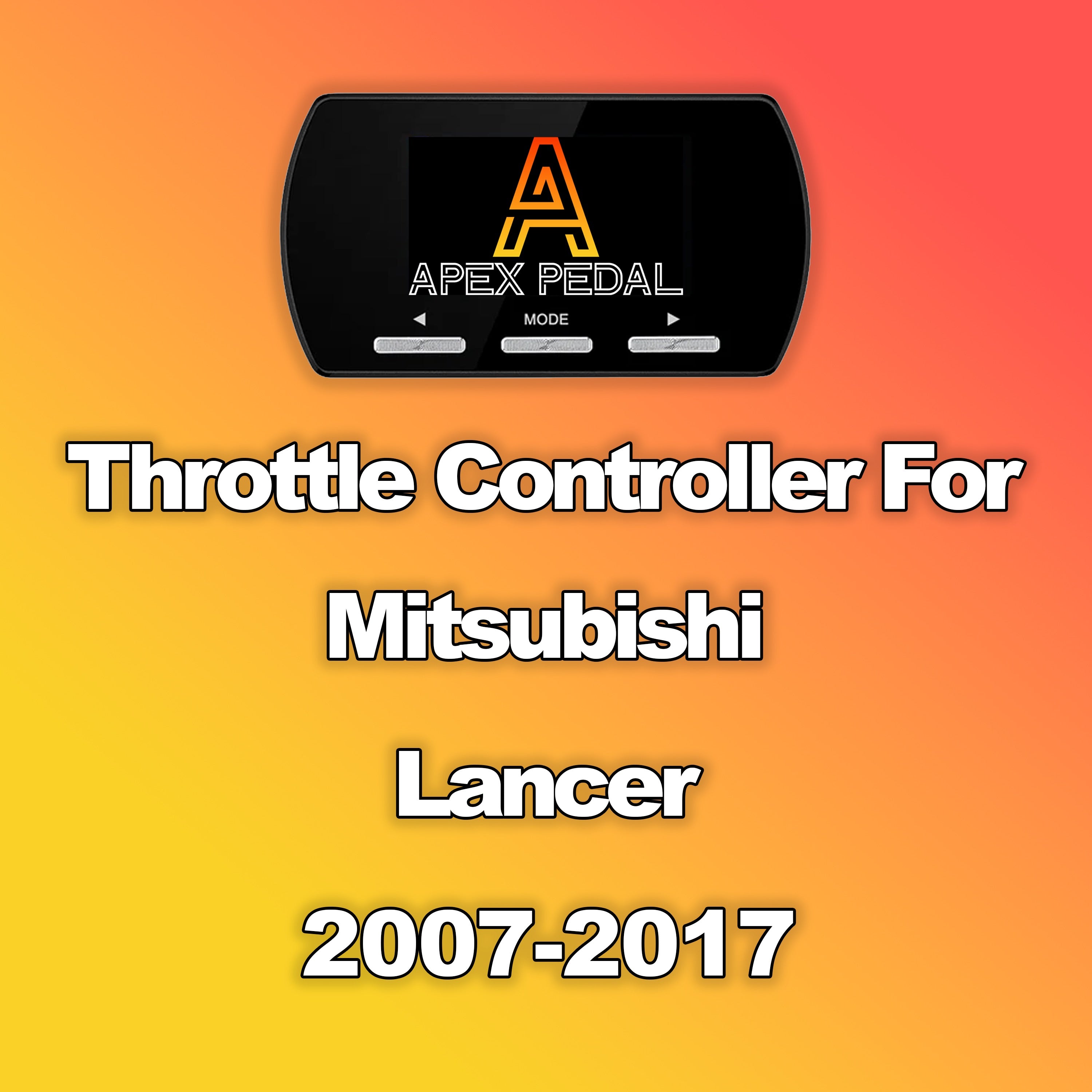 Mitsubishi Lancer ApexPedal Throttle Controller 2007-2017