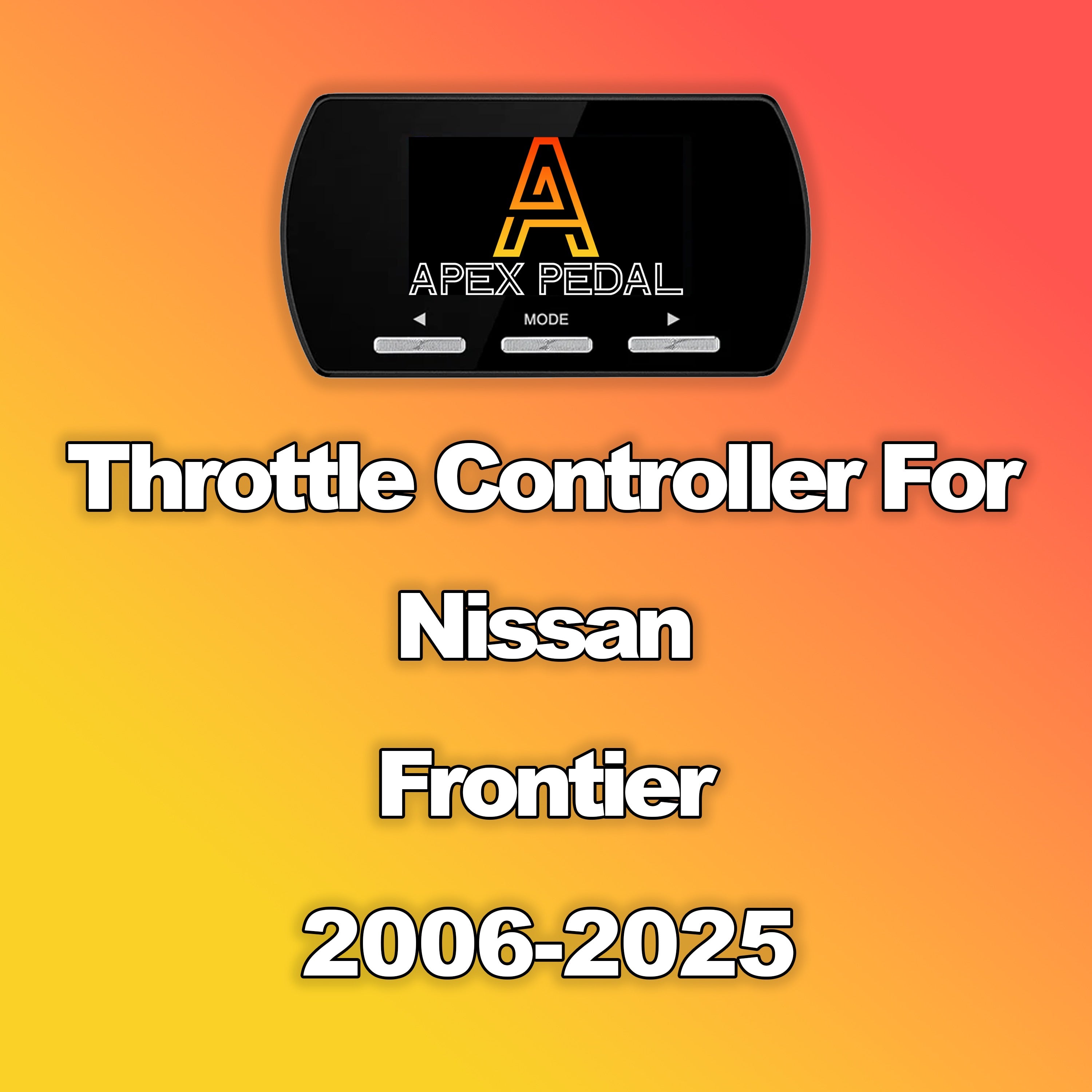 Nissan Frontier ApexPedal Throttle Controller 2006-2025
