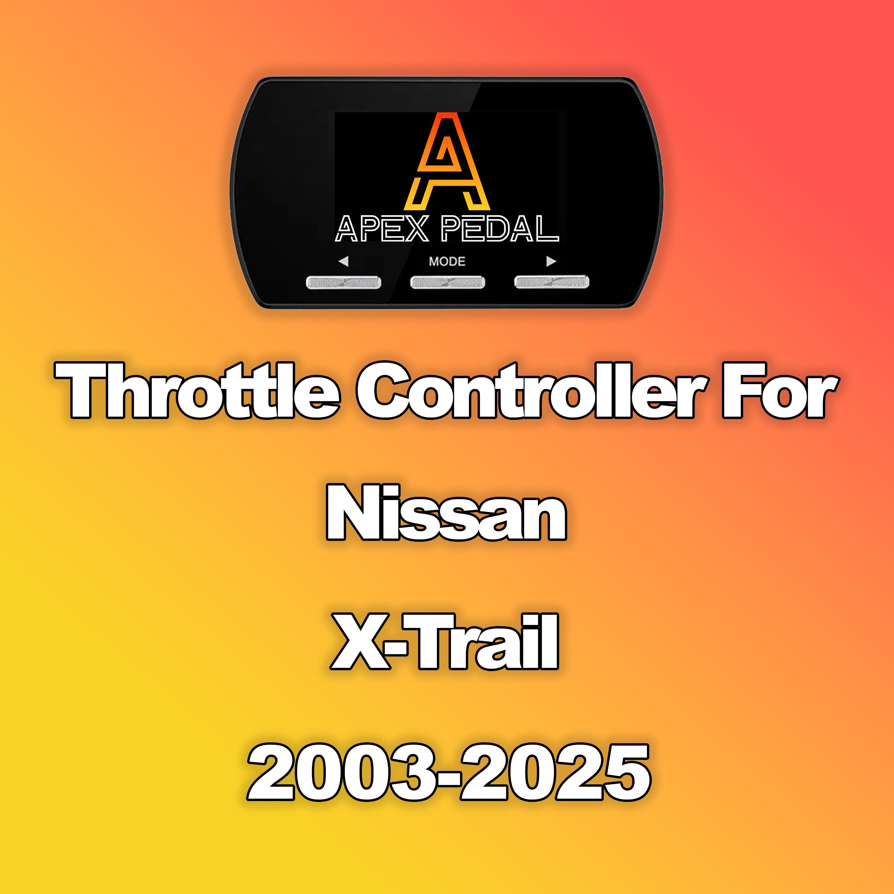 Nissan X-Trail ApexPedal Throttle Controller 2003-2025