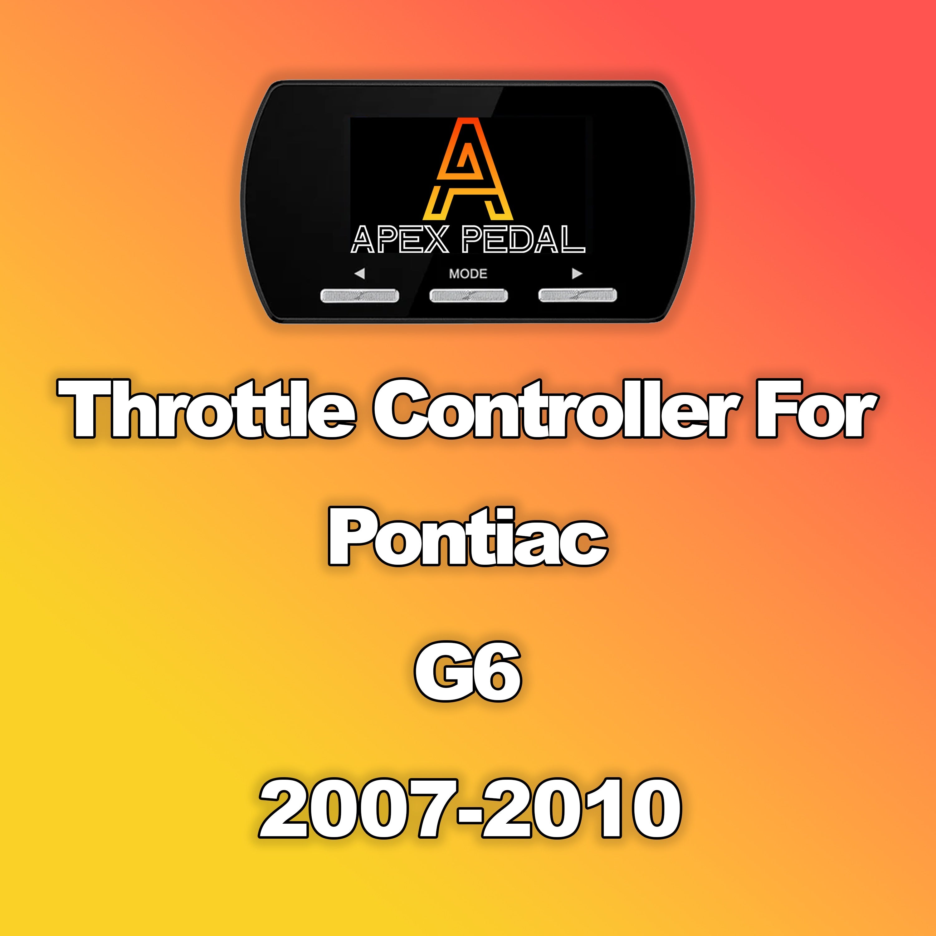 Pontiac G6 ApexPedal Throttle Controller 2007-2010