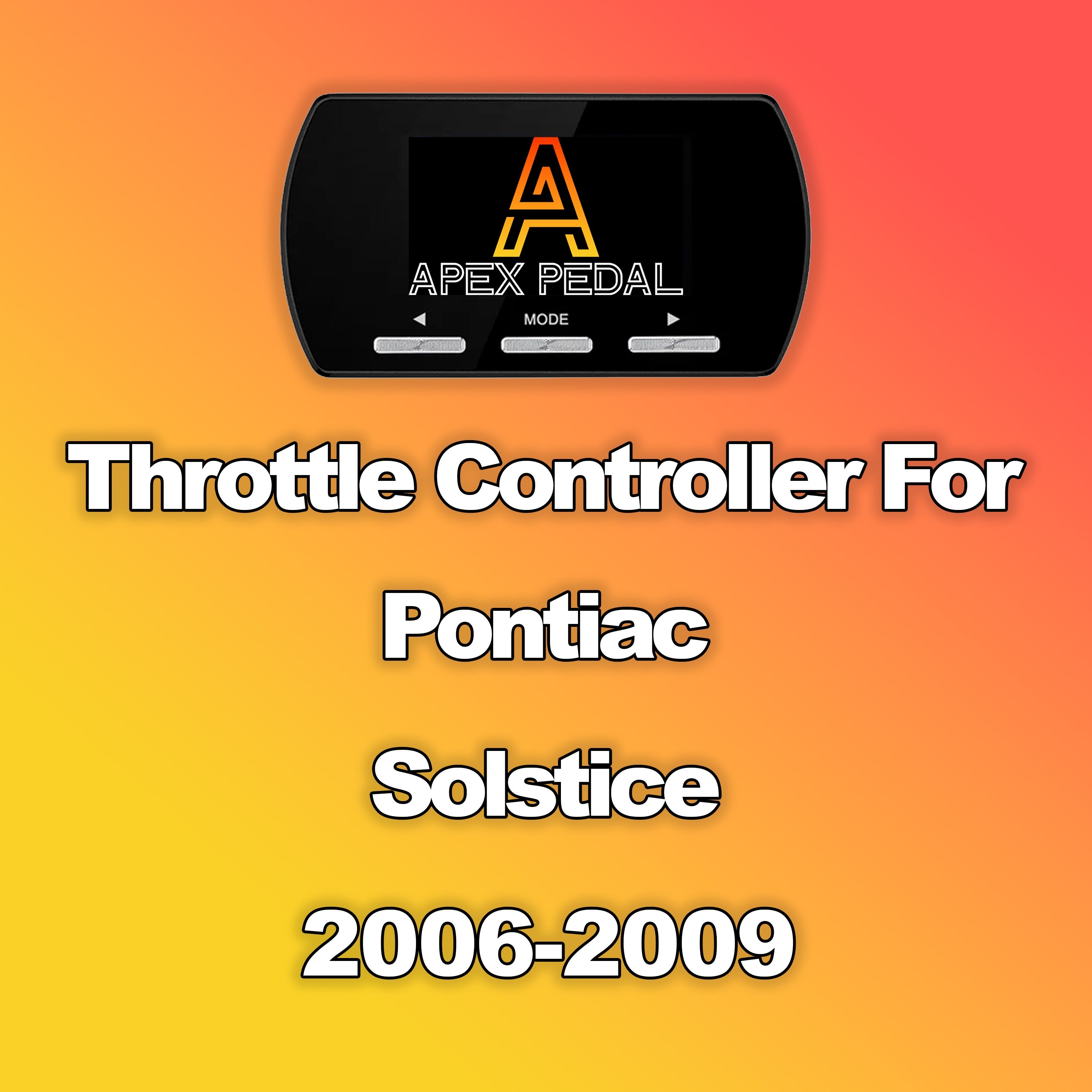 Pontiac Solstice ApexPedal Throttle Controller 2006-2009