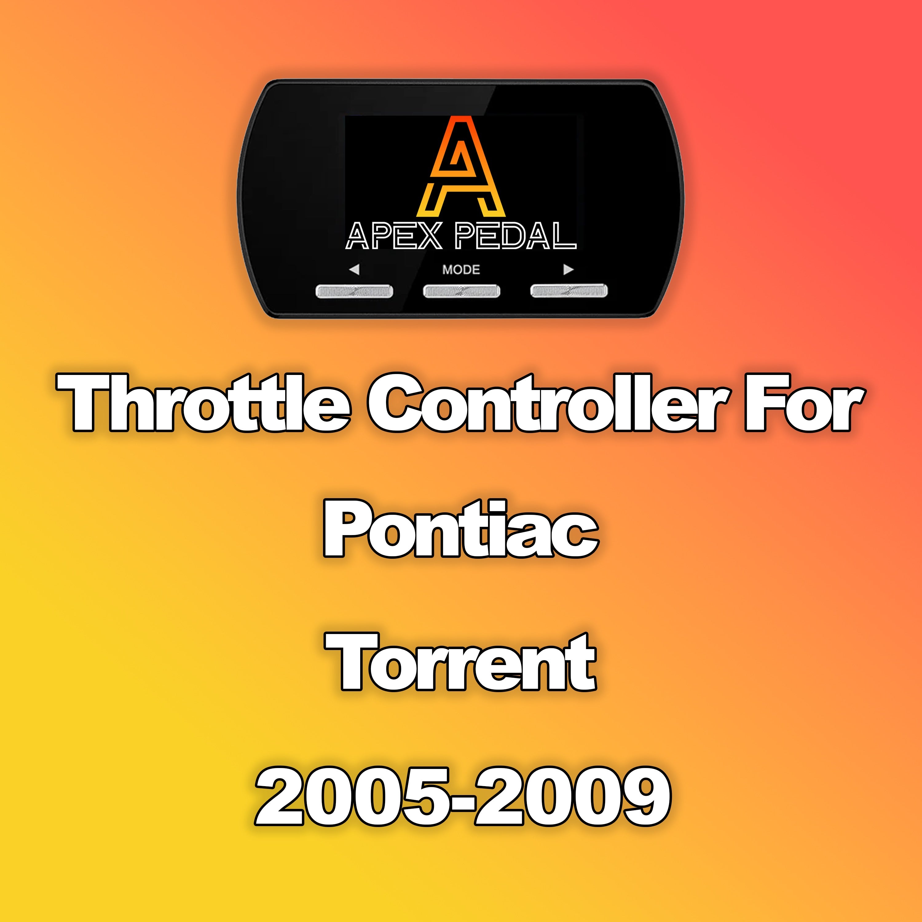 Pontiac Torrent ApexPedal Throttle Controller 2005-2009