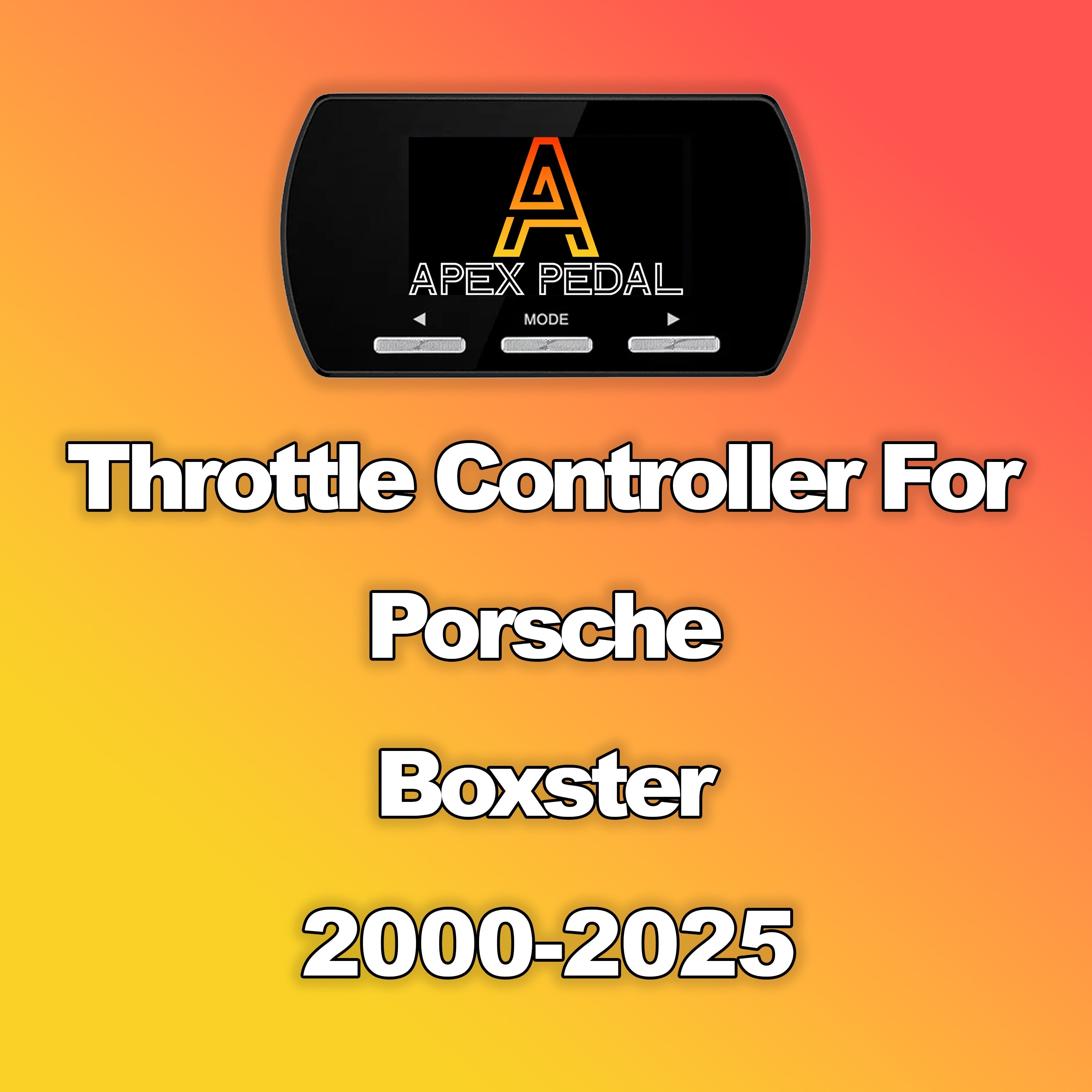 Porsche Boxster ApexPedal Throttle Controller 2000-2025