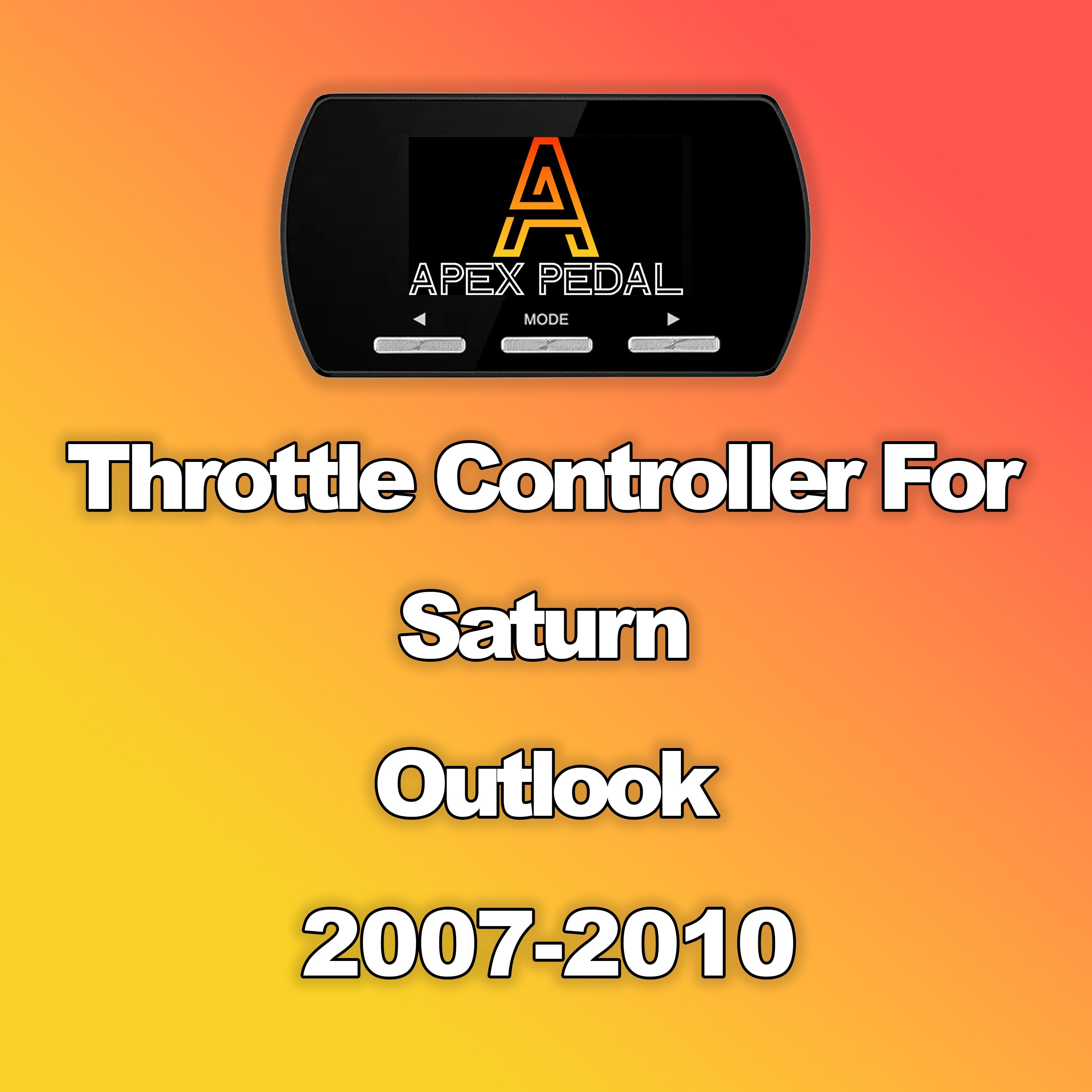 Saturn Outlook ApexPedal Throttle Controller 2007-2010