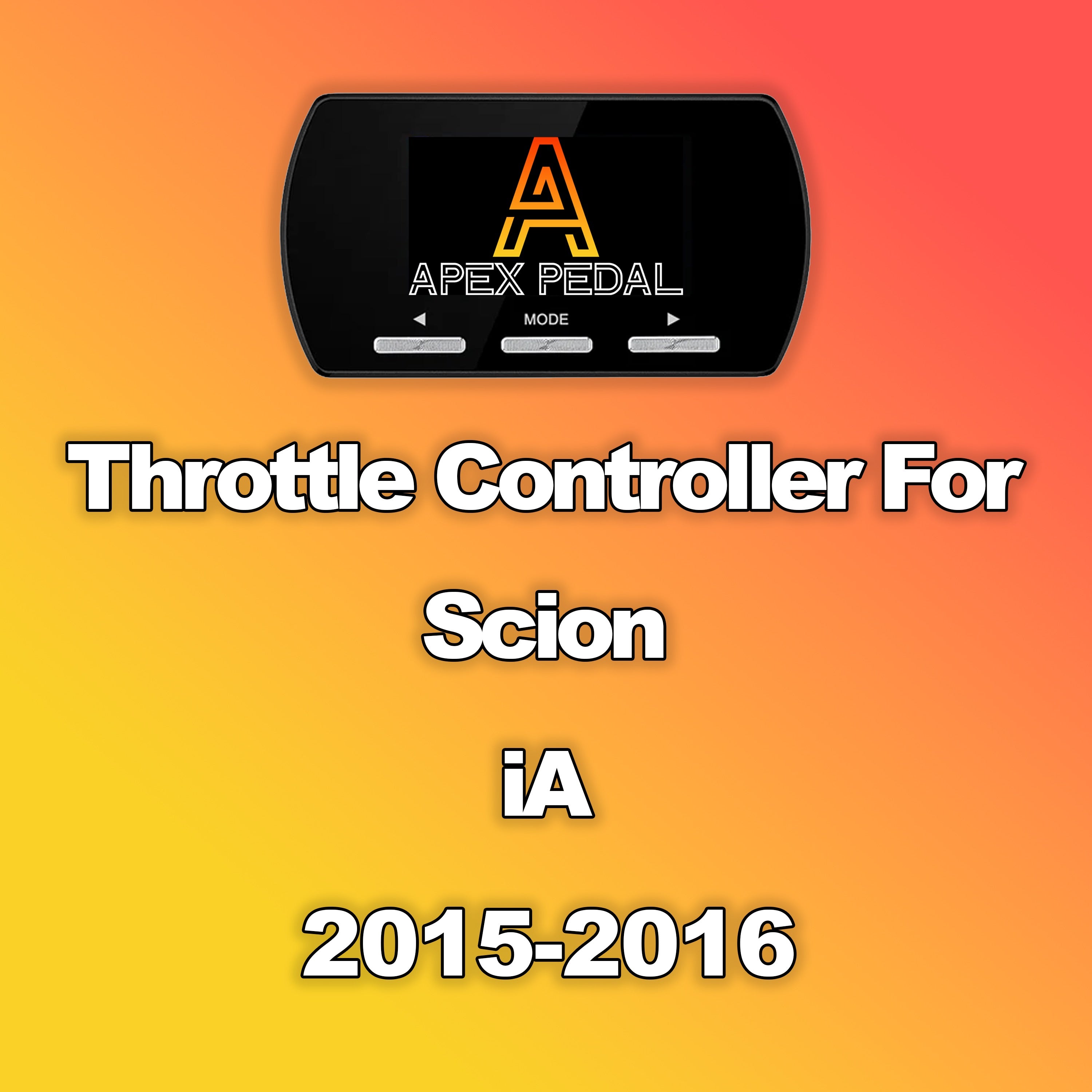 Scion iA ApexPedal Throttle Controller 2015-2016