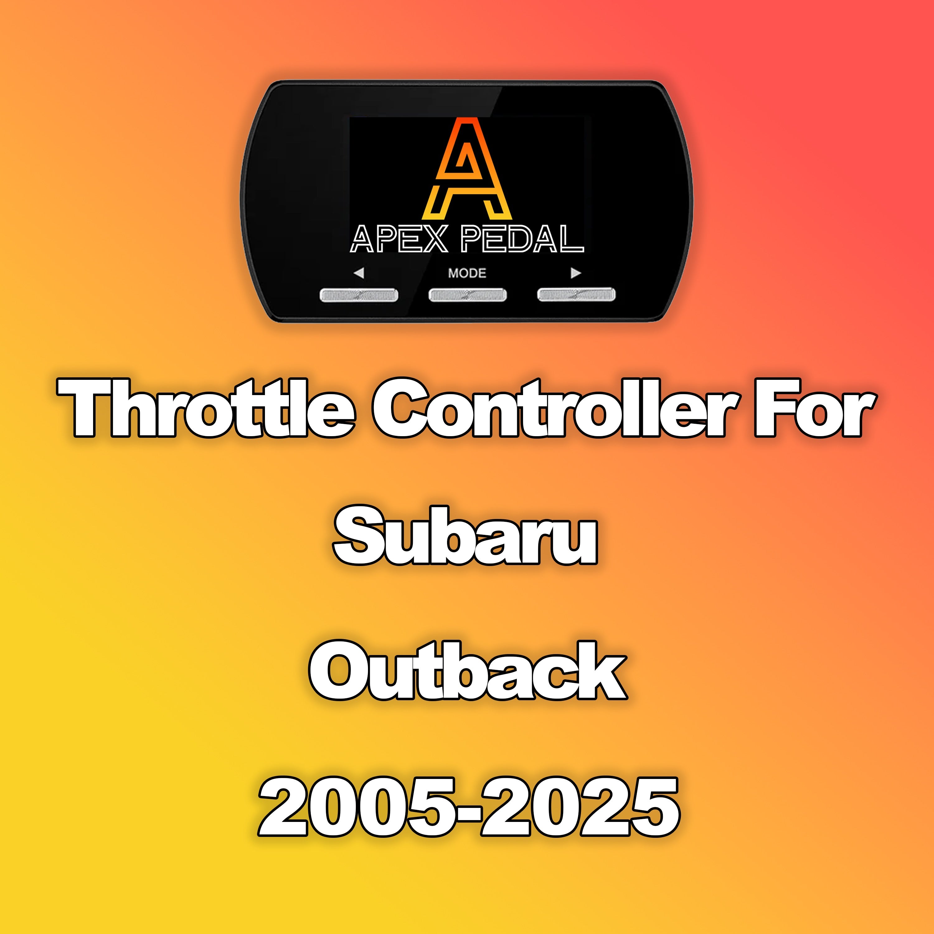 Subaru Outback ApexPedal Throttle Controller 2005-2025