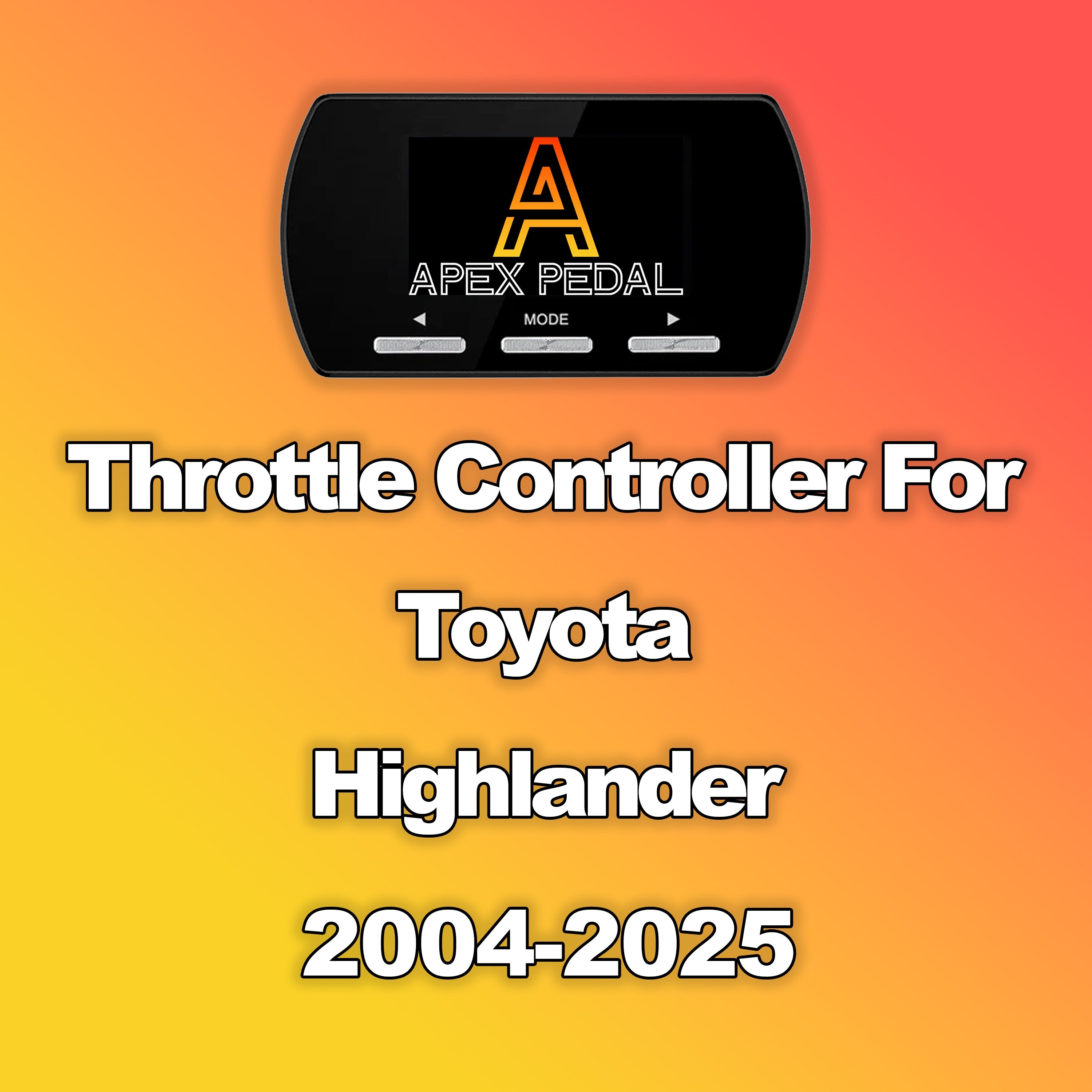 Toyota Highlander ApexPedal Throttle Controller 2004-2025